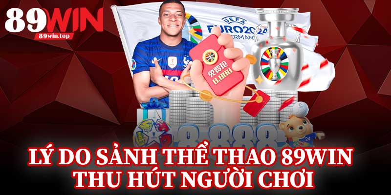 Lý Do Sảnh Thể Thao 89Win Thu Hút Người Chơi